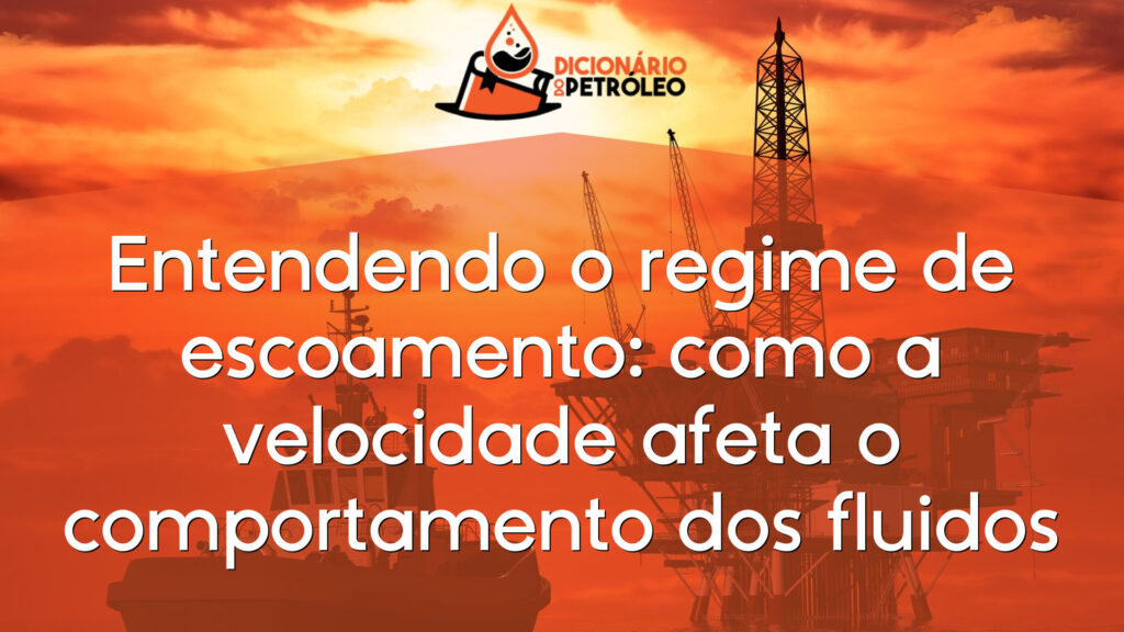 Entendendo o regime de escoamento: como a velocidade afeta o comportamento dos fluidos