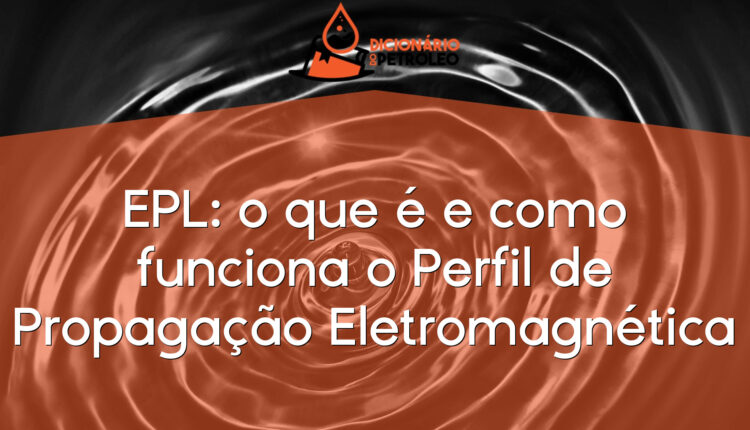 EPL: o que é e como funciona o Perfil de Propagação Eletromagnética