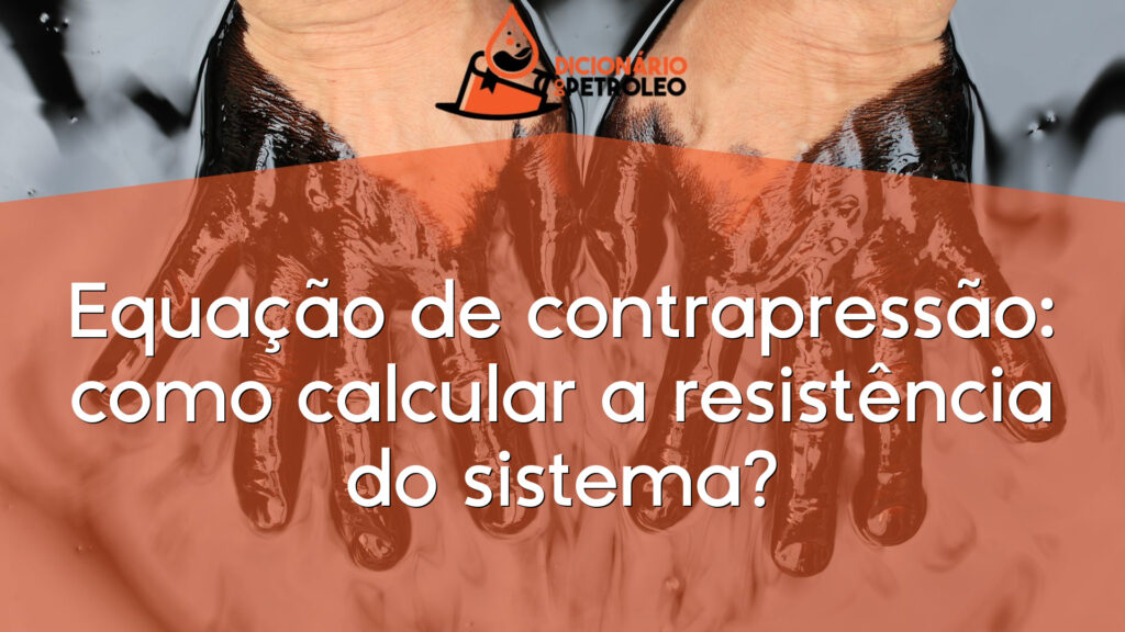 Equação de contrapressão: como calcular a resistência do sistema?
