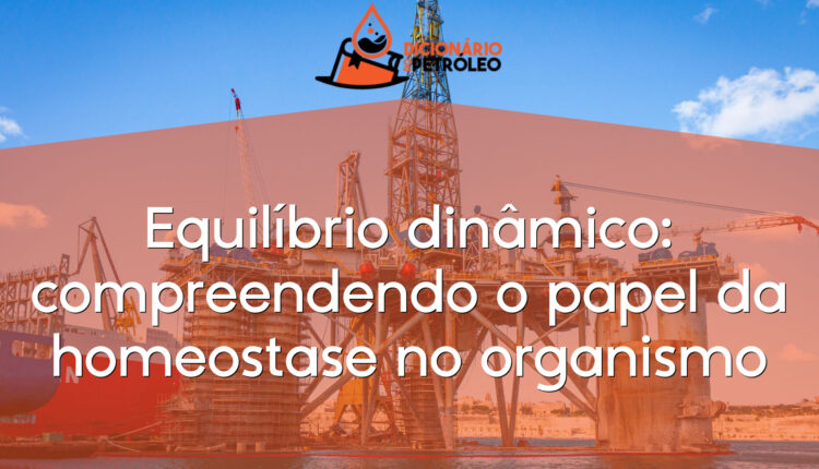 Equilíbrio dinâmico: compreendendo o papel da homeostase no organismo