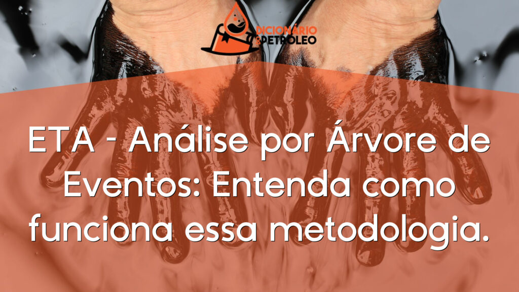 ETA – Análise por Árvore de Eventos: Entenda como funciona essa metodologia.