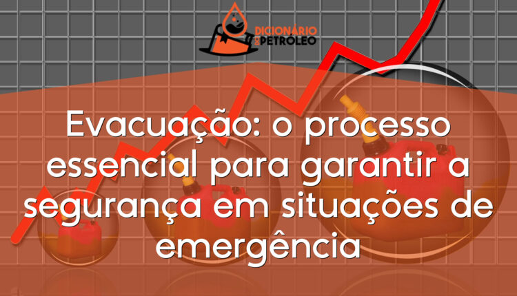 Evacuação: o processo essencial para garantir a segurança em situações de emergência