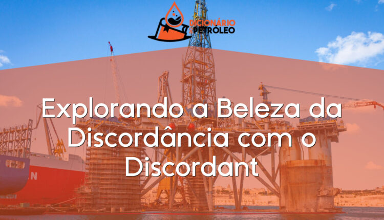 Explorando a Beleza da Discordância com o Discordant