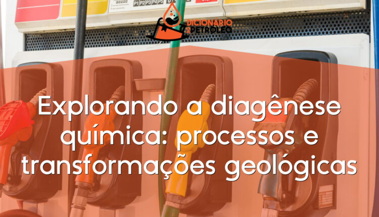 Explorando a diagênese química: processos e transformações geológicas