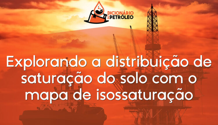 Explorando a distribuição de saturação do solo com o mapa de isossaturação