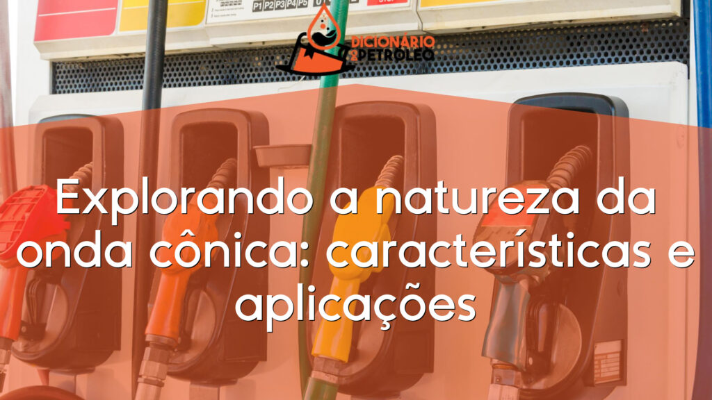 Explorando a natureza da onda cônica: características e aplicações