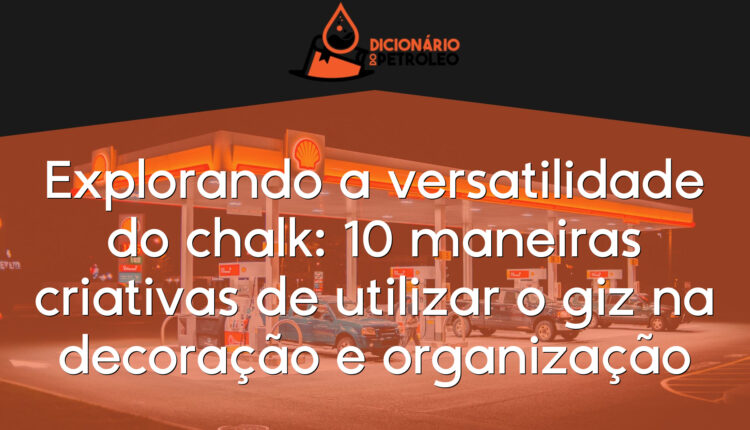 Explorando a versatilidade do chalk: 10 maneiras criativas de utilizar o giz na decoração e organização