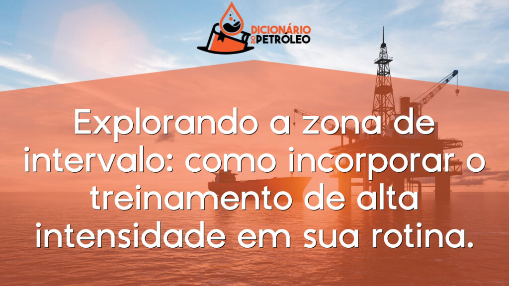 Explorando a zona de intervalo: como incorporar o treinamento de alta intensidade em sua rotina.