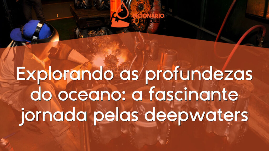 Explorando as profundezas do oceano: a fascinante jornada pelas deepwaters