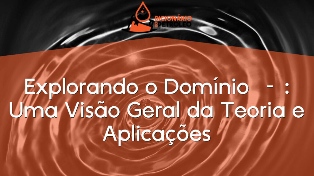 Explorando o Domínio τ-τ: Uma Visão Geral da Teoria e Aplicações