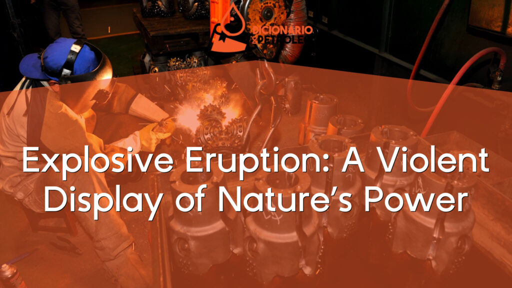 Explosive Eruption: A Violent Display of Nature’s Power