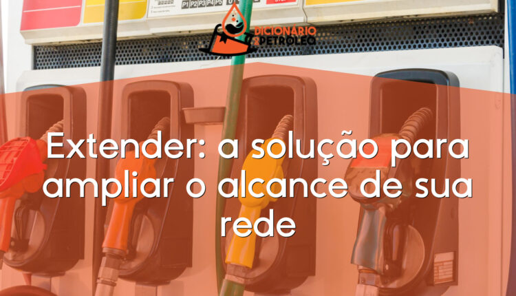 Extender: a solução para ampliar o alcance de sua rede