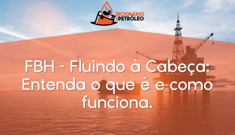 FBH – Fluindo à Cabeça: Entenda o que é e como funciona.