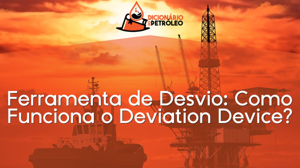 Ferramenta de Desvio: Como Funciona o Deviation Device?