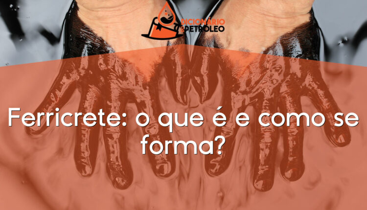 Ferricrete: o que é e como se forma?