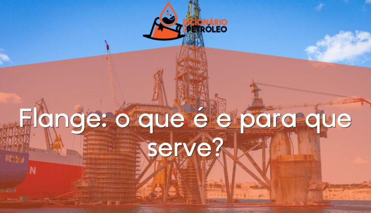 Flange: o que é e para que serve?