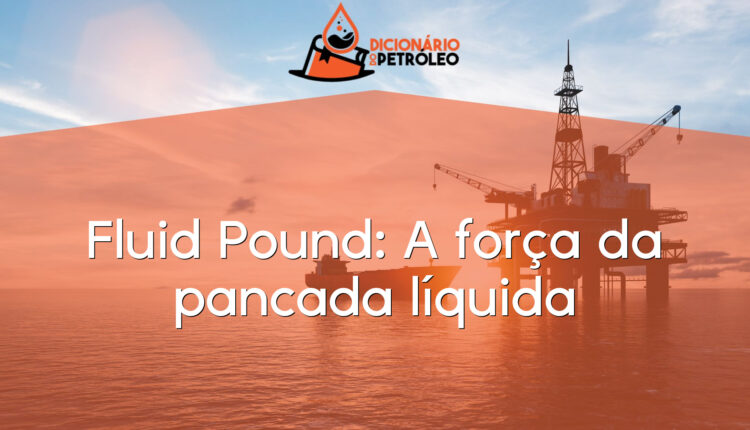 Fluid Pound: A força da pancada líquida