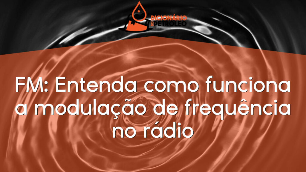 FM: Entenda como funciona a modulação de frequência no rádio