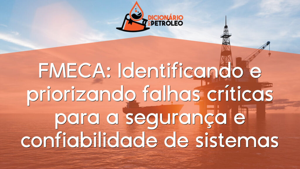 FMECA: Identificando e priorizando falhas críticas para a segurança e confiabilidade de sistemas