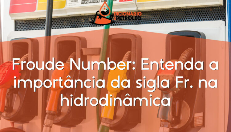 Froude Number: Entenda a importância da sigla Fr. na hidrodinâmica