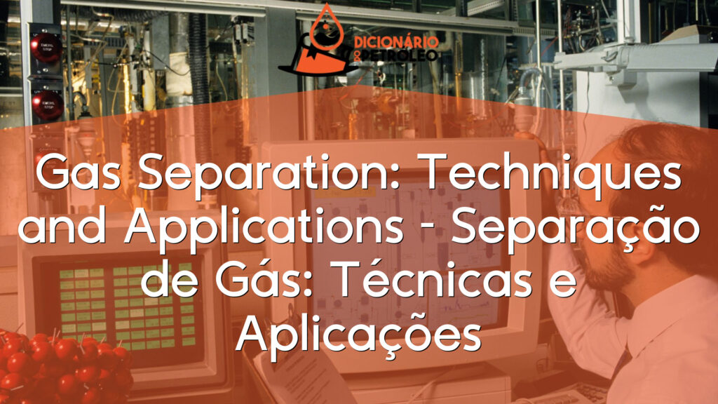 Gas Separation Methods Gas Separation: Techniques and Applications - Separação de Gás ...