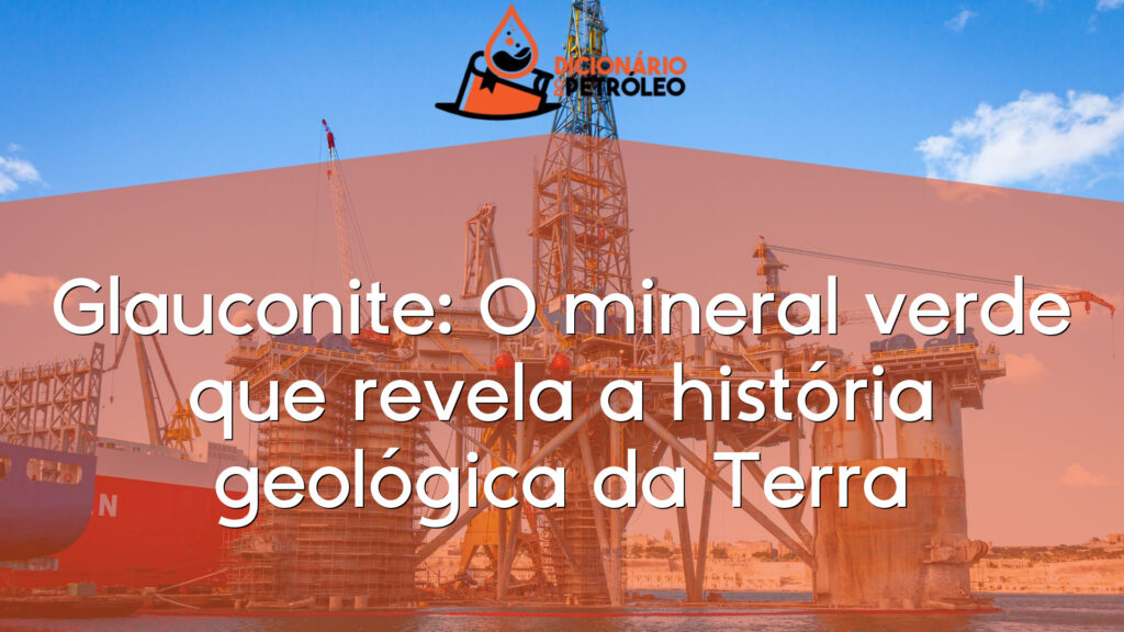 Glauconite: O mineral verde que revela a história geológica da Terra