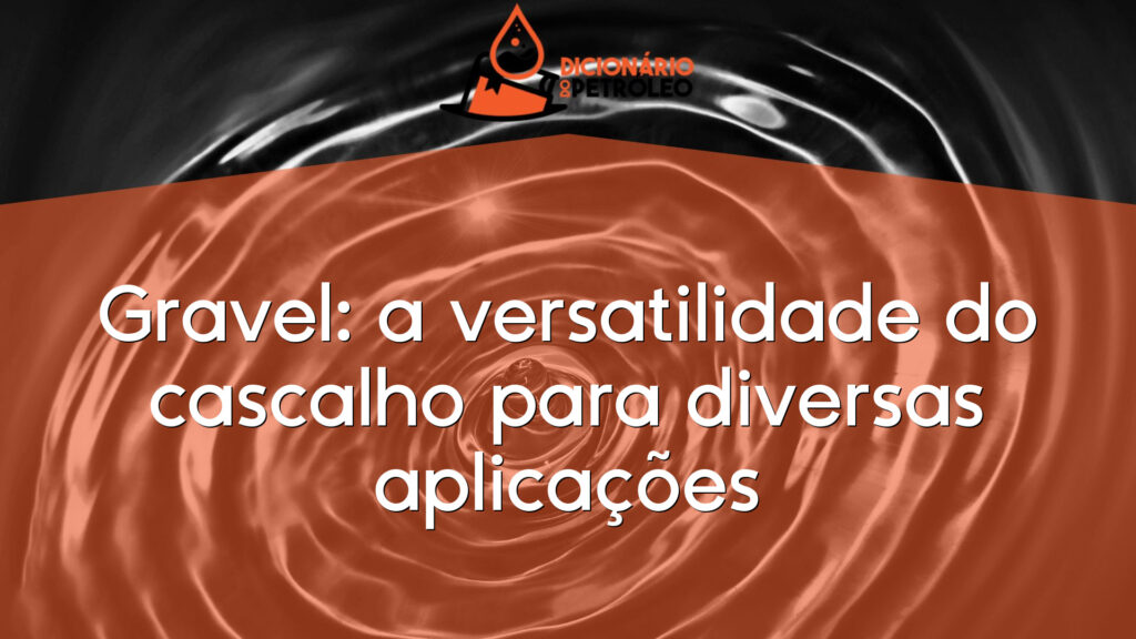 Gravel: a versatilidade do cascalho para diversas aplicações