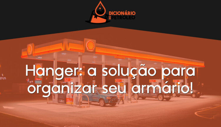 Hanger: a solução para organizar seu armário!