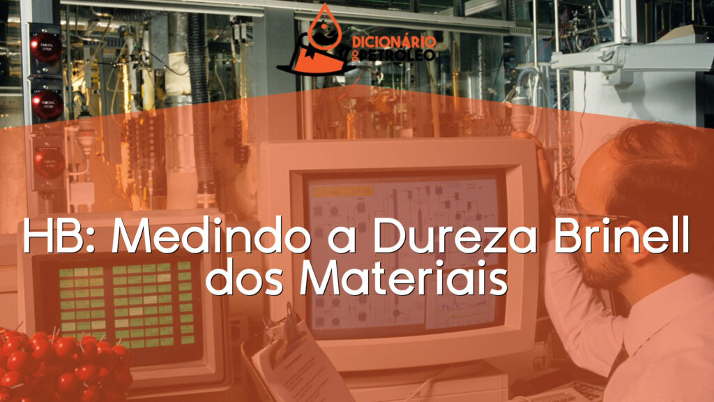 HB: Medindo a Dureza Brinell dos Materiais