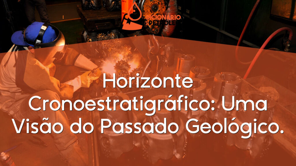 Horizonte Cronoestratigráfico: Uma Visão do Passado Geológico.