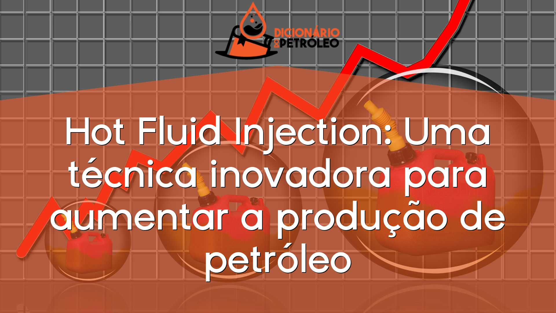 Hot Fluid Injection: Uma técnica inovadora para aumentar a produção de ...