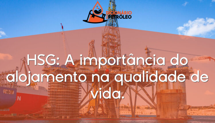 HSG: A importância do alojamento na qualidade de vida.