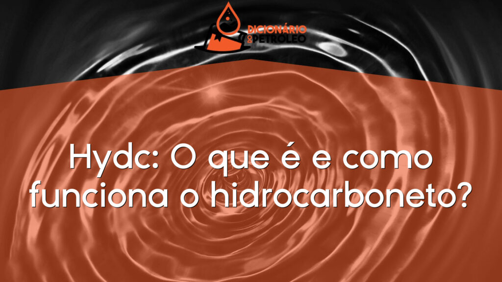 Hydc: O que é e como funciona o hidrocarboneto?