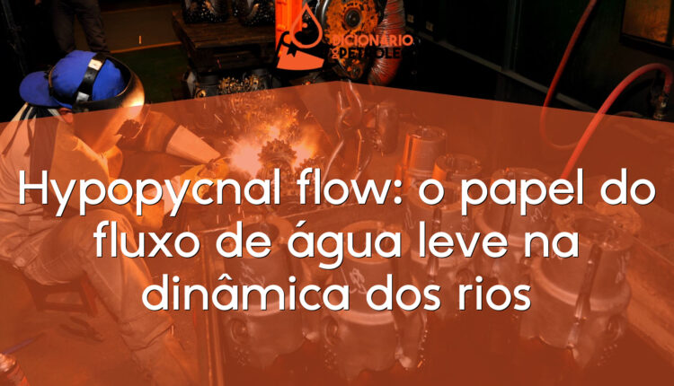 Hypopycnal flow: o papel do fluxo de água leve na dinâmica dos rios