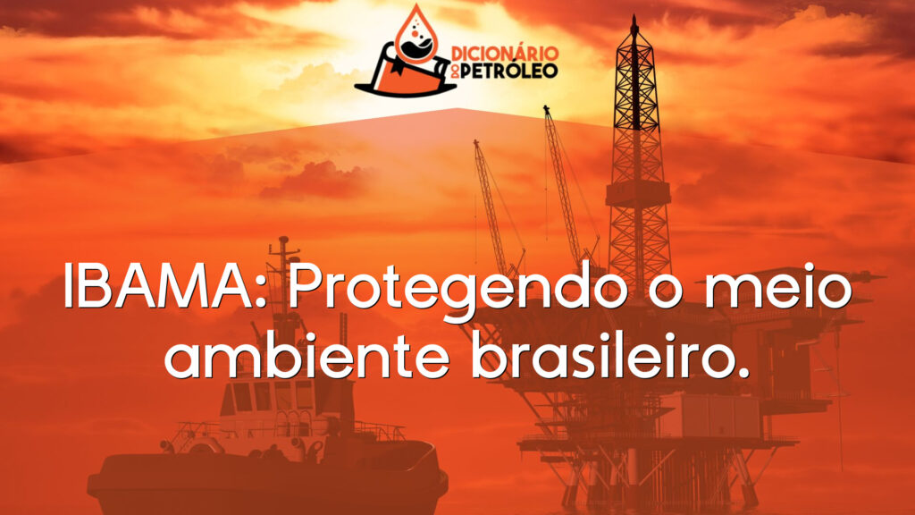 IBAMA: Protegendo o meio ambiente brasileiro.