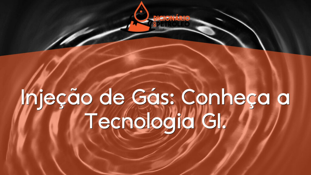 Injeção de Gás: Conheça a Tecnologia GI.
