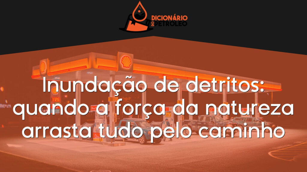 Inundação de detritos: quando a força da natureza arrasta tudo pelo caminho