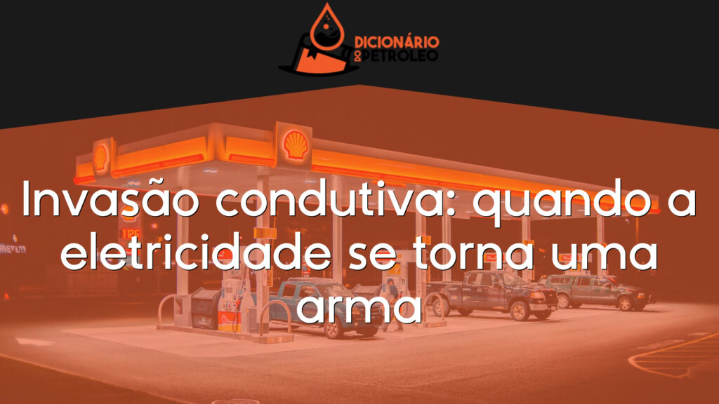 Invasão condutiva: quando a eletricidade se torna uma arma