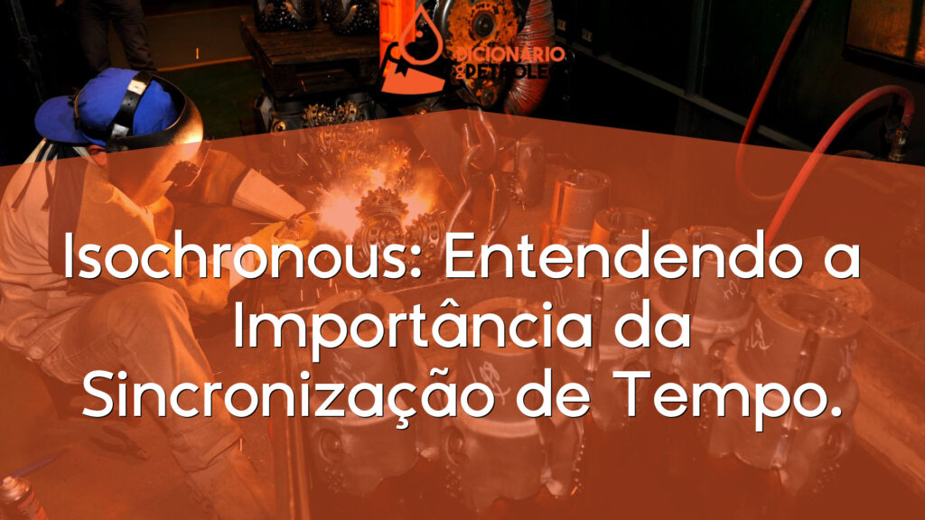Isochronous: Entendendo a Importância da Sincronização de Tempo.
