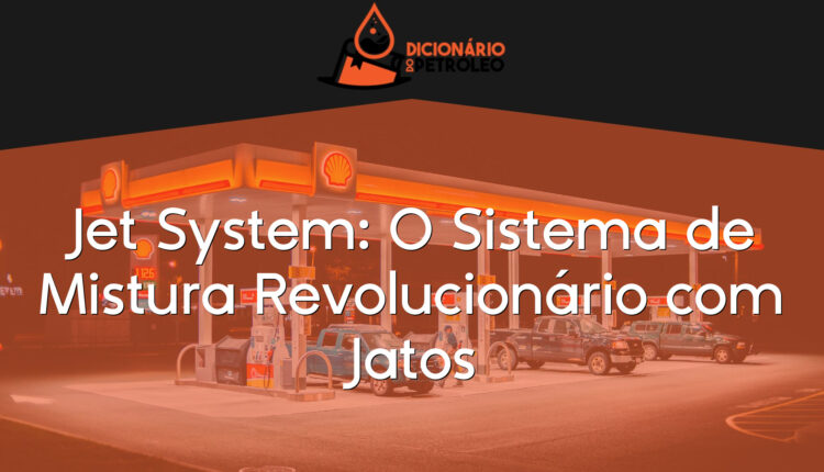 Jet System: O Sistema de Mistura Revolucionário com Jatos