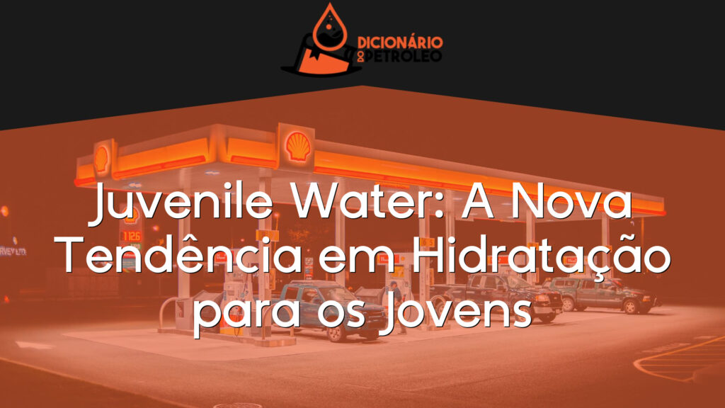 Juvenile Water: A Nova Tendência em Hidratação para os Jovens
