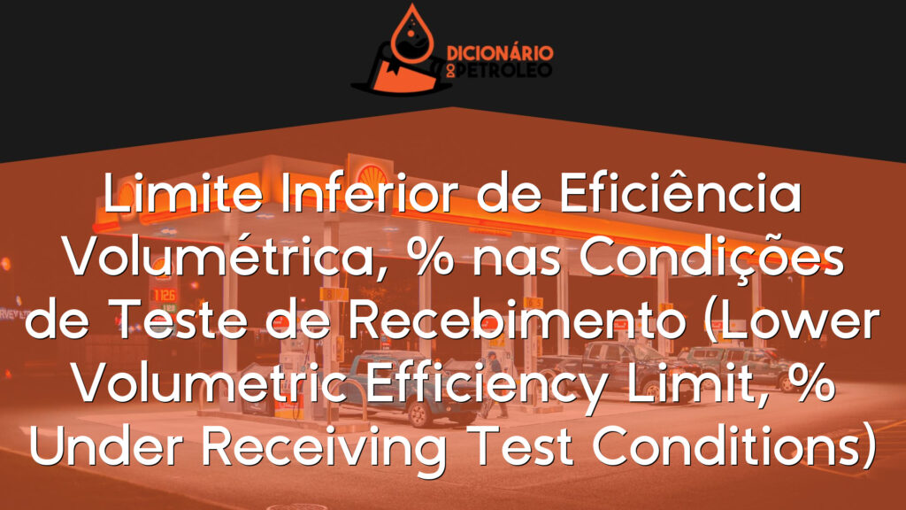 Limite Inferior de Eficiência Volumétrica, % nas Condições de Teste de Recebimento (Lower Volumetric Efficiency Limit, % Under Receiving Test Conditions)