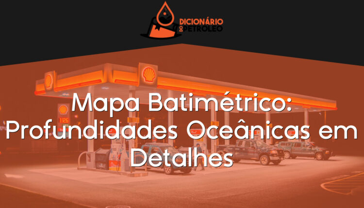 Mapa Batimétrico: Profundidades Oceânicas em Detalhes