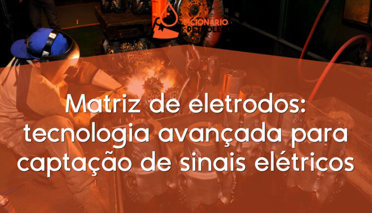 Matriz de eletrodos: tecnologia avançada para captação de sinais elétricos