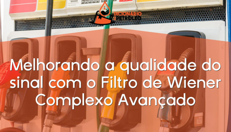 Melhorando a qualidade do sinal com o Filtro de Wiener Complexo Avançado