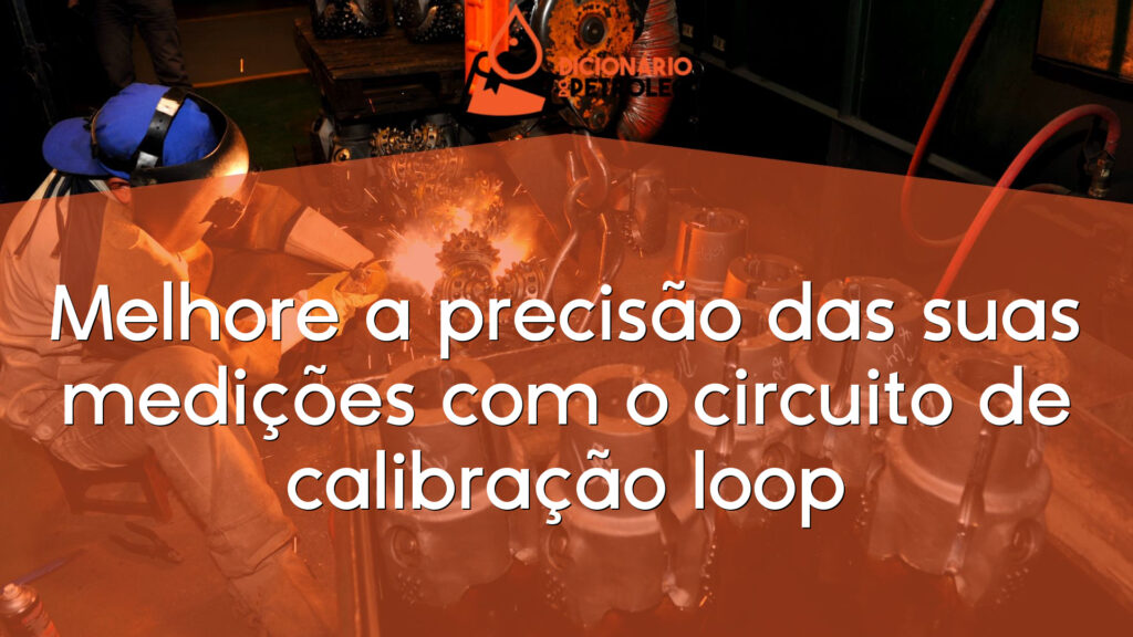 Melhore a precisão das suas medições com o circuito de calibração loop