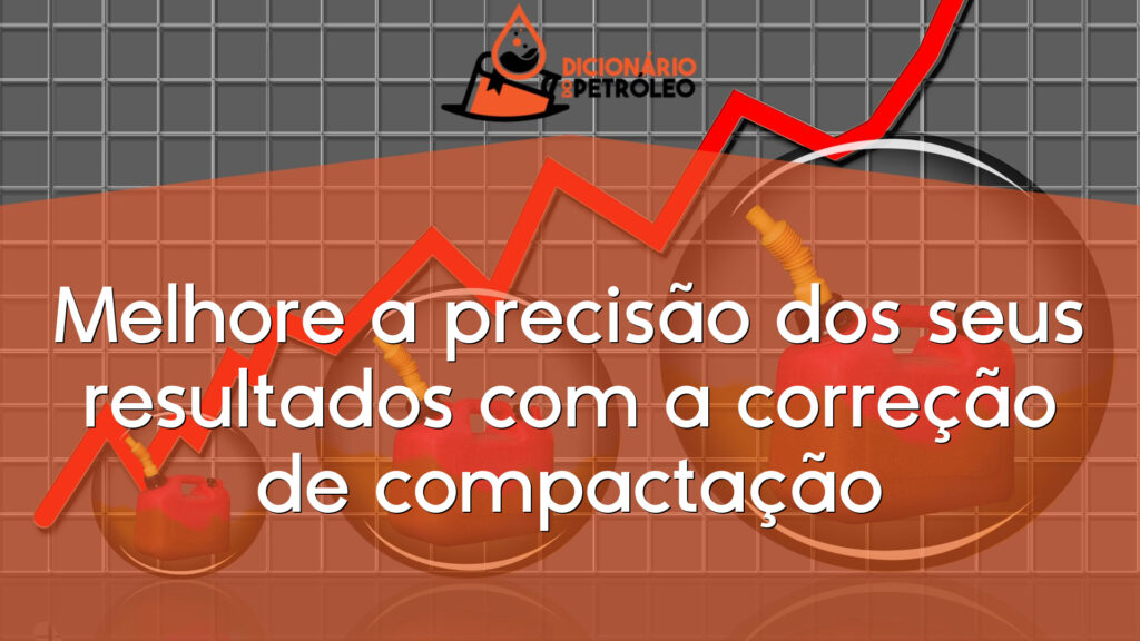 Melhore a precisão dos seus resultados com a correção de compactação
