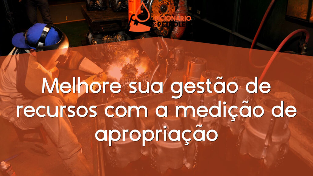 Melhore sua gestão de recursos com a medição de apropriação