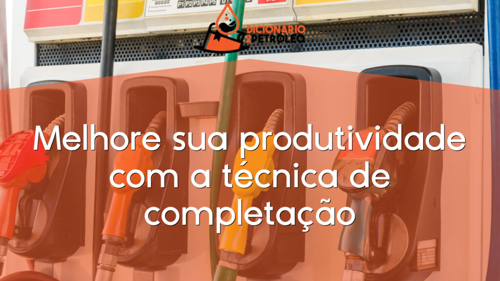 Melhore sua produtividade com a técnica de completação