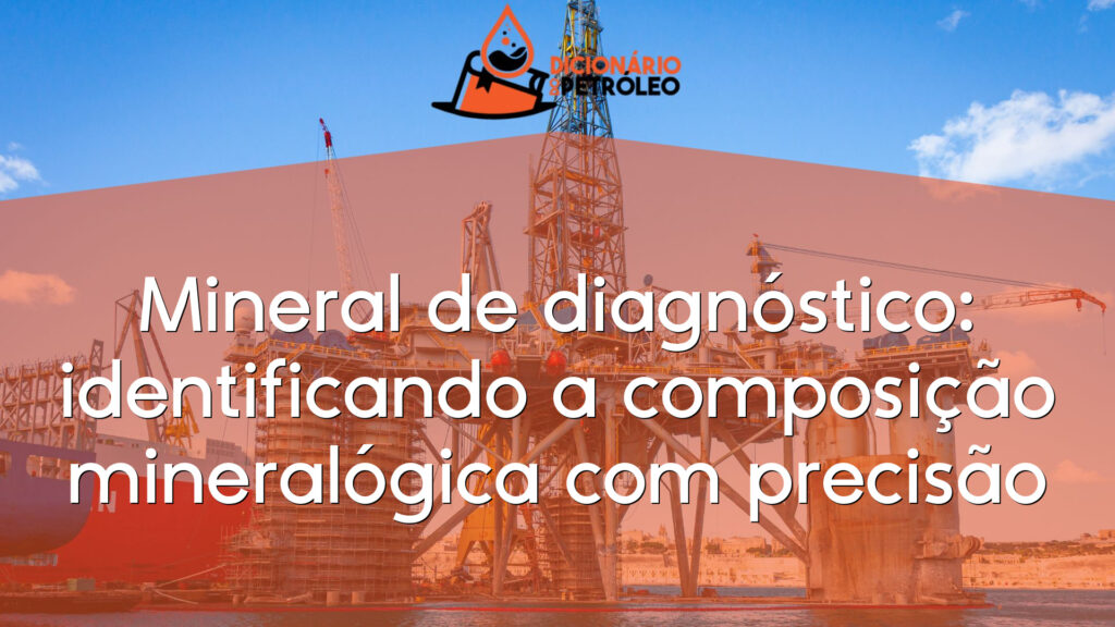 Mineral de diagnóstico: identificando a composição mineralógica com precisão